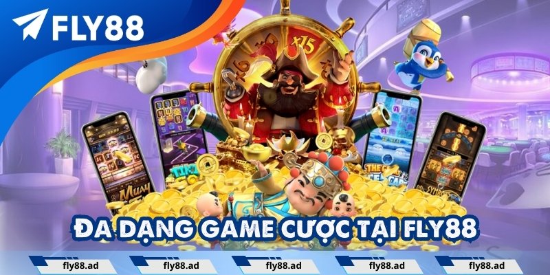 Đa dạng game cược tại fly88