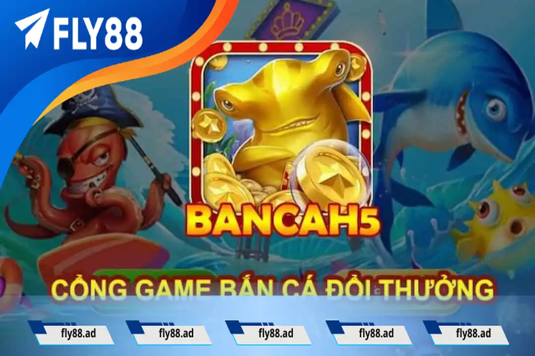 Cổng bắn cá đổi thưởng H5 hấp dẫn