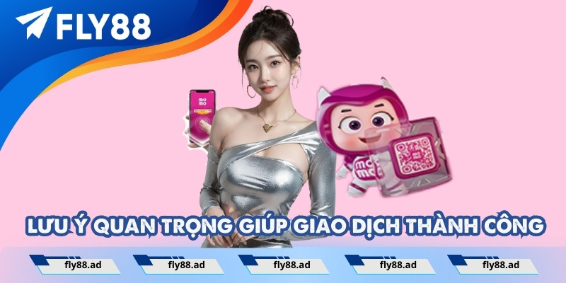 Một số lưu ý quan trọng giúp giao dịch thành công.