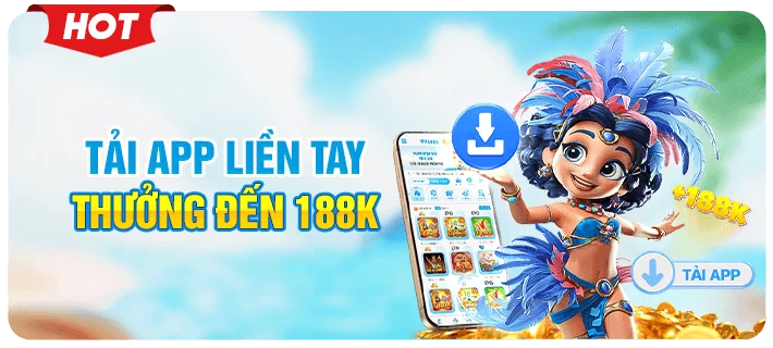 tải app liền tay nhận thưởng lớn